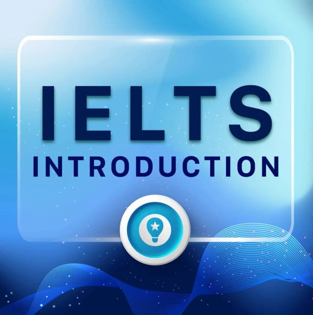 IELTS INTRODUCTION